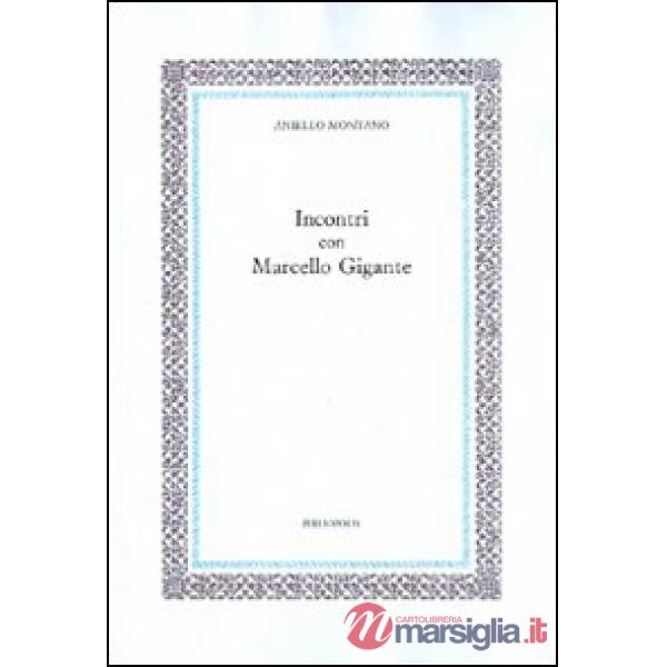 Incontri con Marcello Gigante