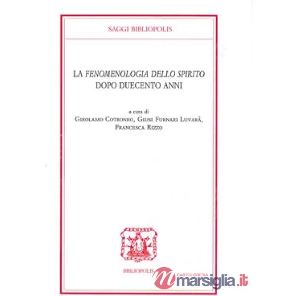 Fenomenologia dello spirito dopo 200 anni