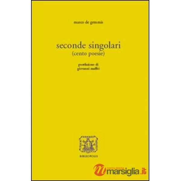 Seconde singolari (cento poesie)
