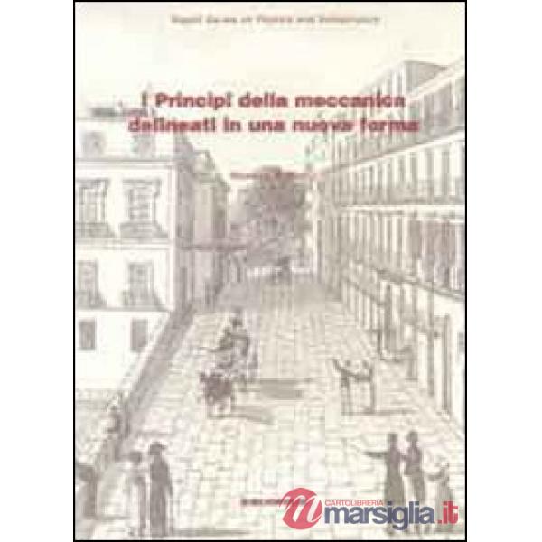 Principi della meccanica delineati in una nuova forma (I)