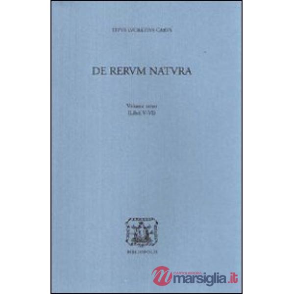 De rerum natura. Vol. 3: Libri 5°-6°