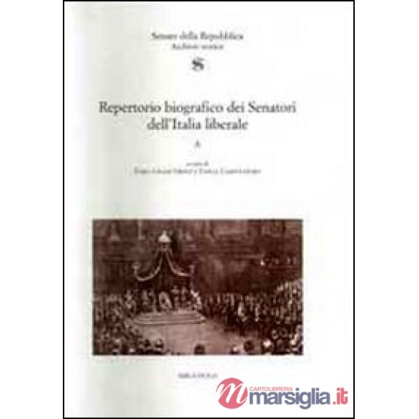 Repertorio biografico dei senatori dell'Italia liberale 1861-1922