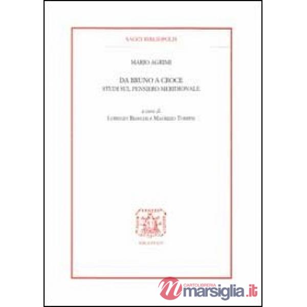 Da Bruno a Croce. Studi sul pensiero meridionale