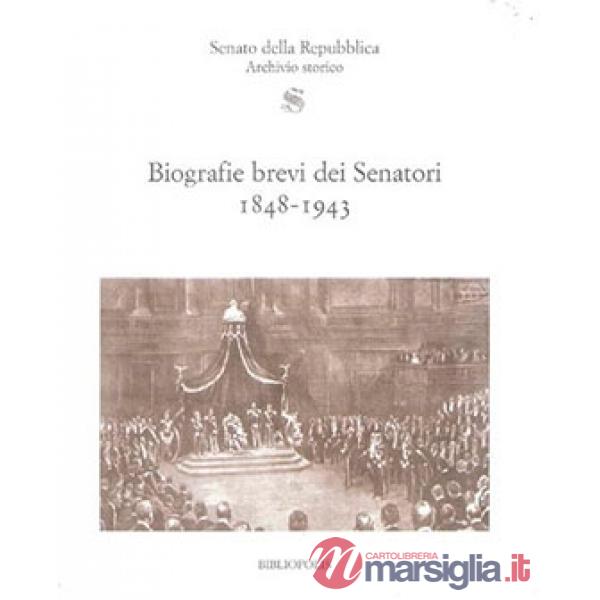 Biografie brevi dei senatori 1848-1943