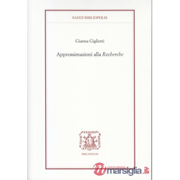 Approssimazioni alla «Recherche»