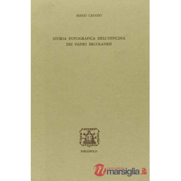 Storia fotografica dell'officina dei papiri ercolanesi