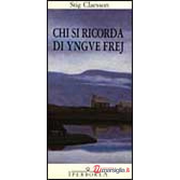 Chi si ricorda di Yngve Frej