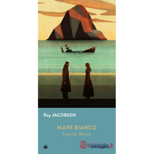 Mare bianco. Saga dei Barrøy