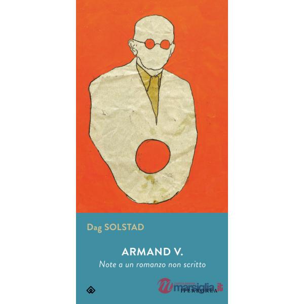 Armand V. Note a un romanzo non scritto