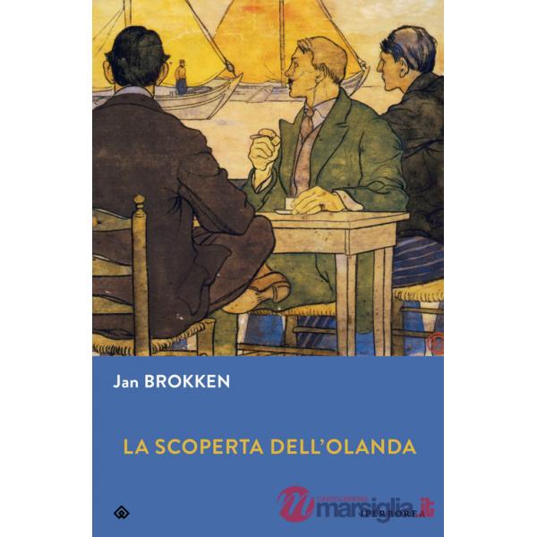 Scoperta dell'Olanda (La)