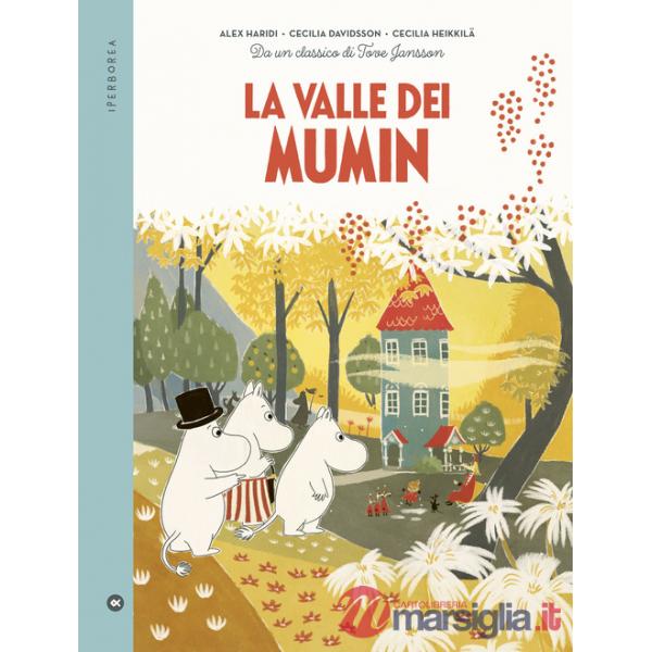 Valle dei Mumin. Da un classico di Tove Jansson. Ediz. a colori (La)