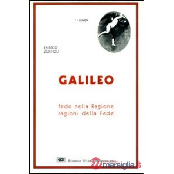 Galileo. Fede nella ragione, ragioni della fede