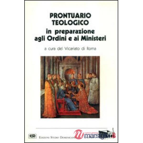 Prontuario teologico in preparazione agli ordini e ai ministeri