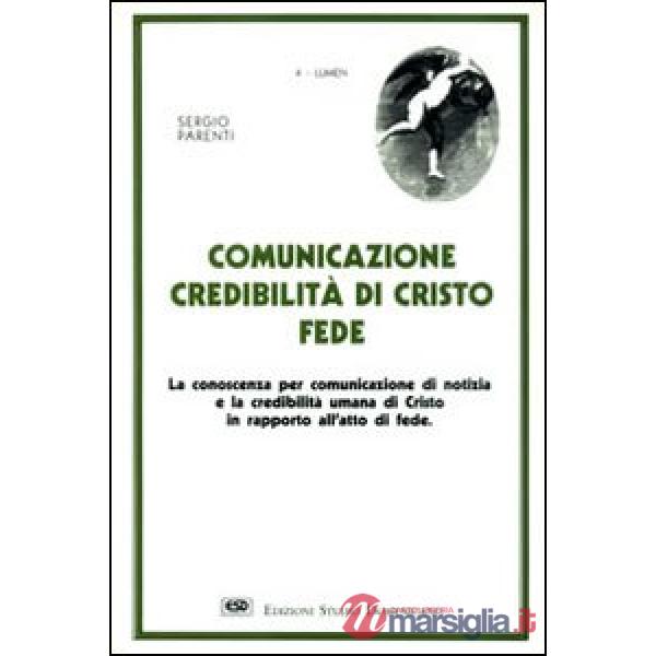 Comunicazione, credibilità di Cristo, fede
