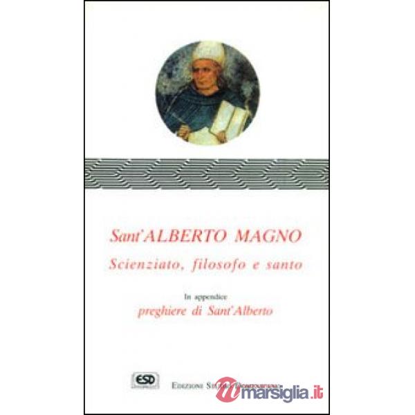 Sant'Alberto Magno. Scienziato, filosofo e santo