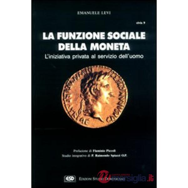 Funzione sociale della moneta (La)