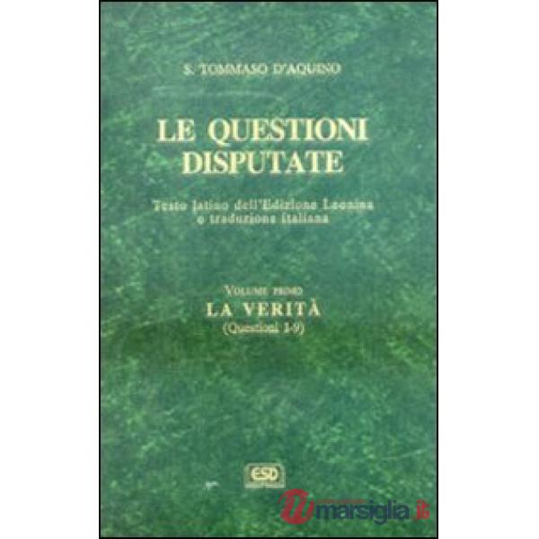 Questioni disputate (Le). Vol. 1: La verità (Questioni 1-9)