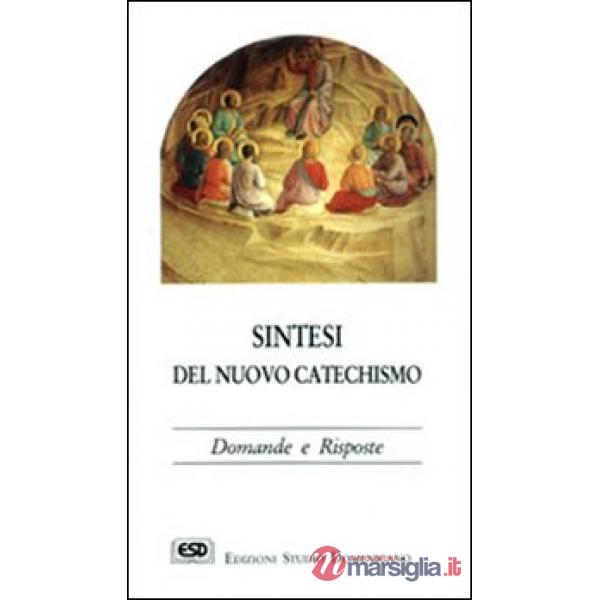 Sintesi del nuovo catechismo. Domande e risposte