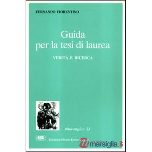 Guida per la tesi di laurea. Verità e ricerca