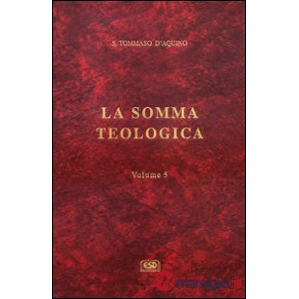 Somma teologica (La). Vol. 5