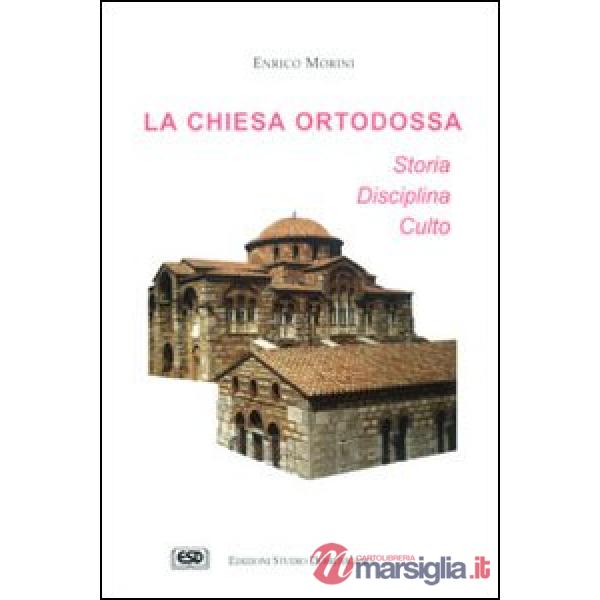 Chiesa ortodossa. Storia, disciplina, culto (La)