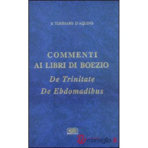 Commenti ai libri di Boezio «De trinitate», «De ebdomadibus»
