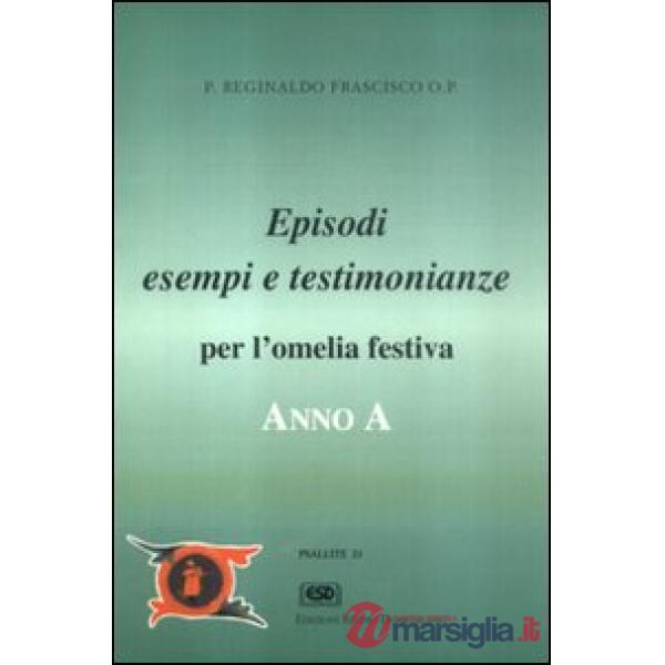 Anno A. Episodi, esempi, testimonianze per l'omelia festiva