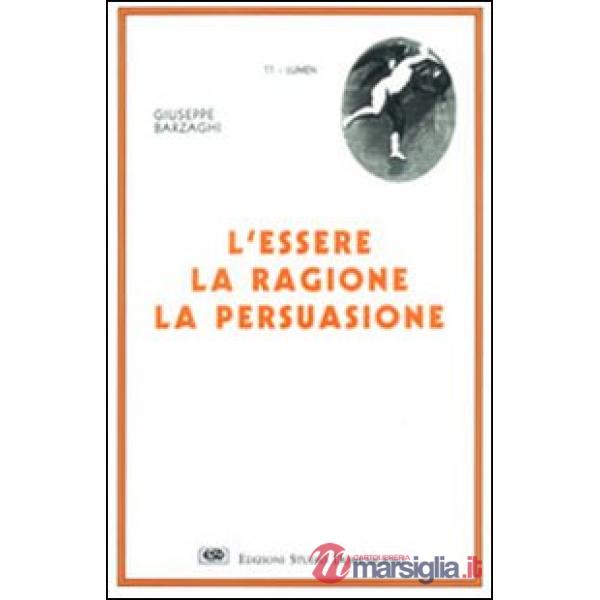 Essere, la ragione, la persuasione (L')