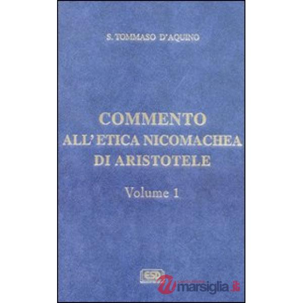 Commento all'Etica nicomachea. Vol. 1