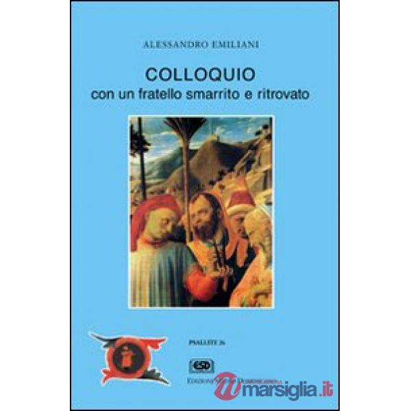 Colloquio con un fratello smarrito e ritrovato