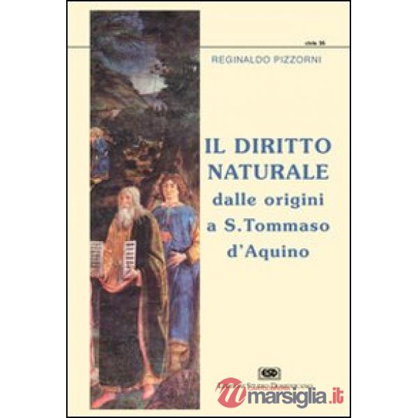 Diritto naturale dalle origini a s. Tommaso d'Aquino (Il)