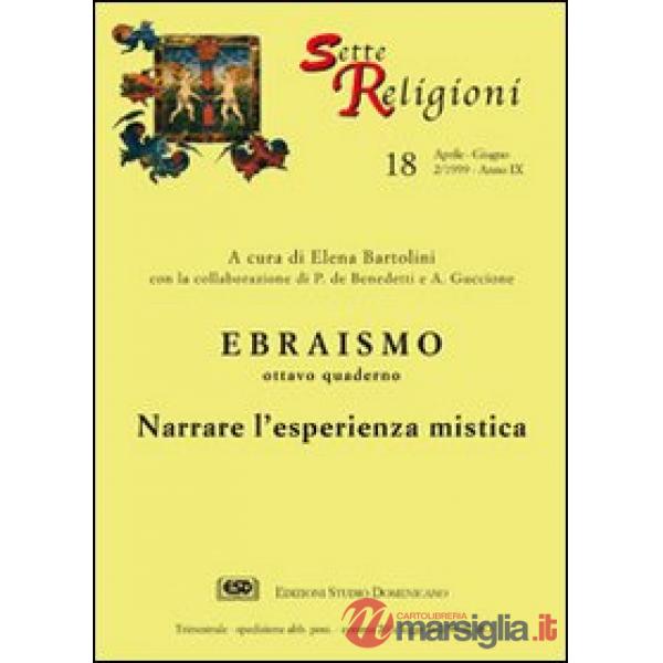 Ebraismo. Vol. 8: Narrare l'Esperienza mistica