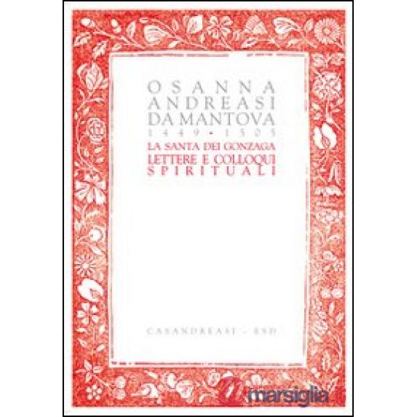 Santa dei Gonzaga. Lettere e colloqui spirituali (La)