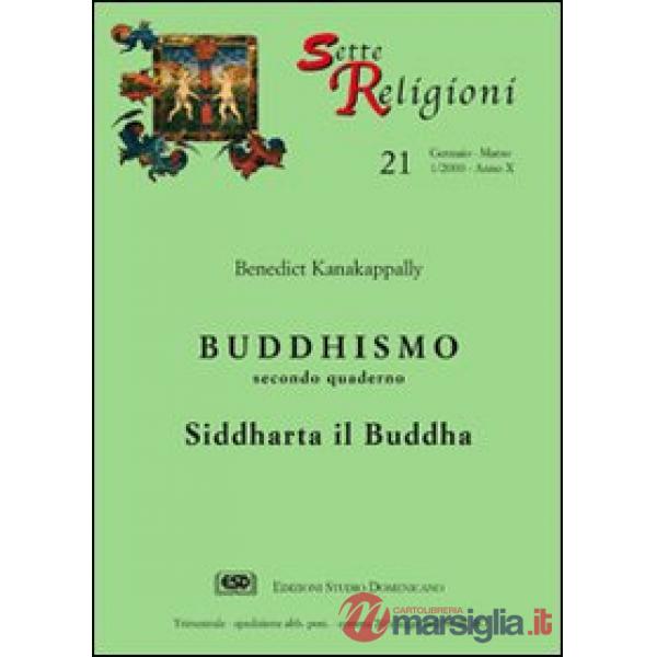 Buddhismo. Vol. 2: Siddharta il Buddha