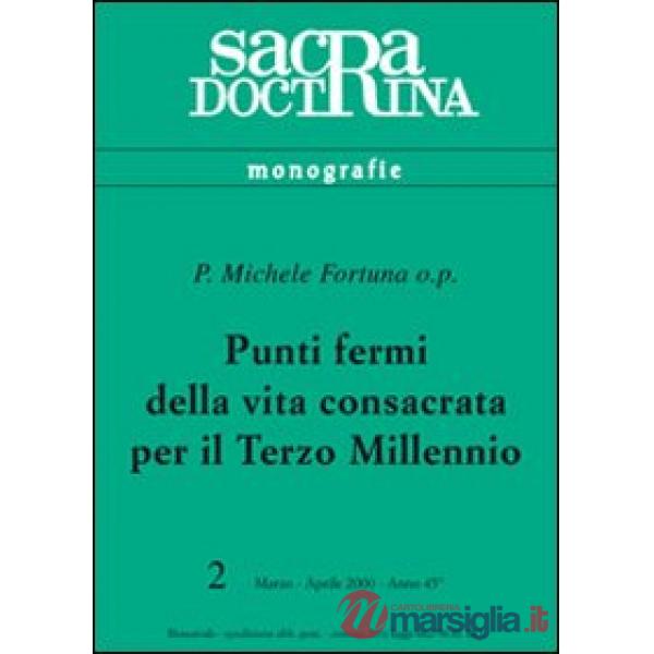 Punti fermi della vita consacrata per il terzo millennio