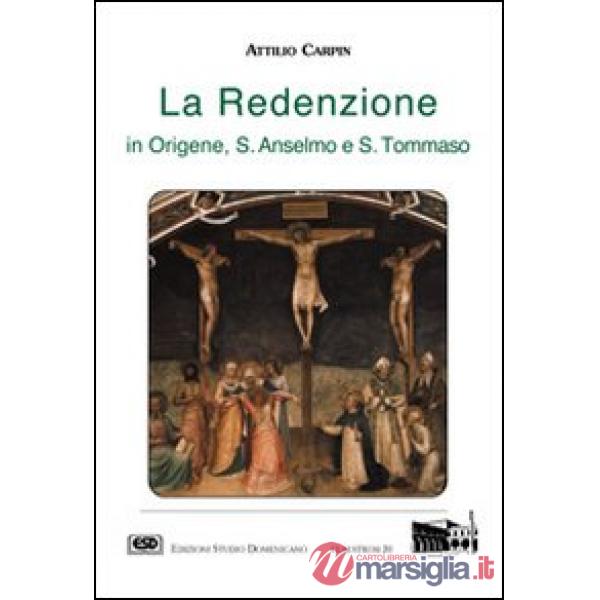 Redenzione in Origene, s. Anselmo e s. Tommaso (La)