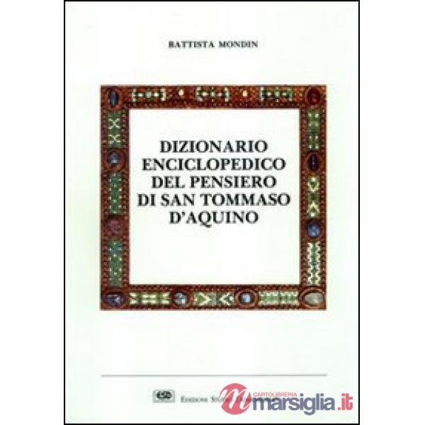 Dizionario enciclopedico del pensiero di san Tommaso d'Aquino