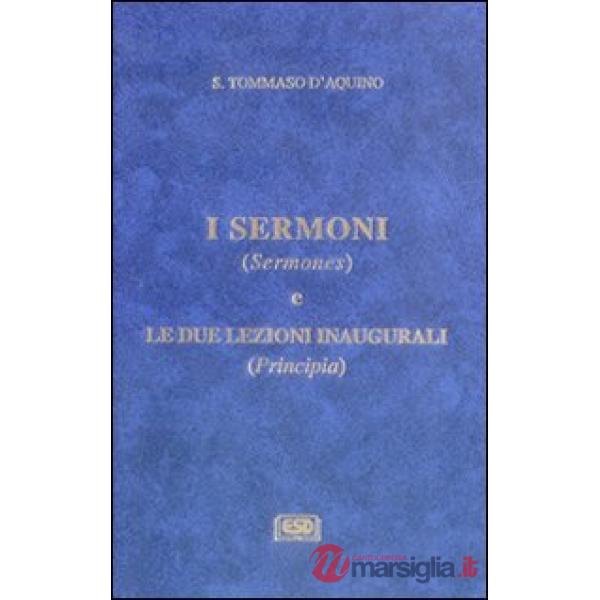 Sermoni (Sermones) e le due lezioni inaugurali (Principia) (I)
