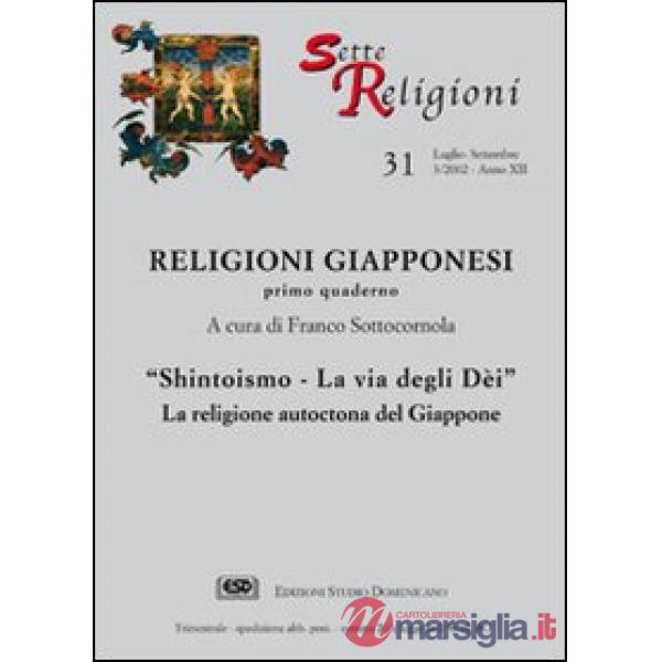 Shintoismo la via degli dei. Incontro con la religione autoctona del Giappone