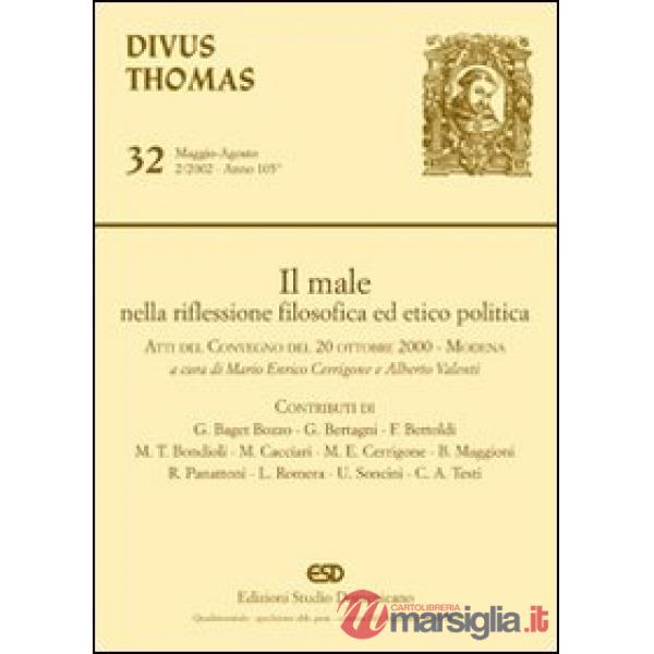 Male nella riflessione filosofica ed etico politica. Atti del Convegno (Modena, 20 ottobre 2000) (Il)