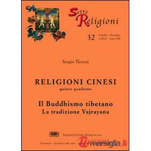 Religioni cinesi. Vol. 5: Il buddhismo tibetano. La tradizione vajrayana