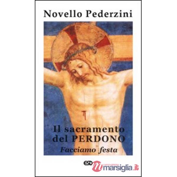 Sacramento del perdono. «Facciamo festa» (Il)