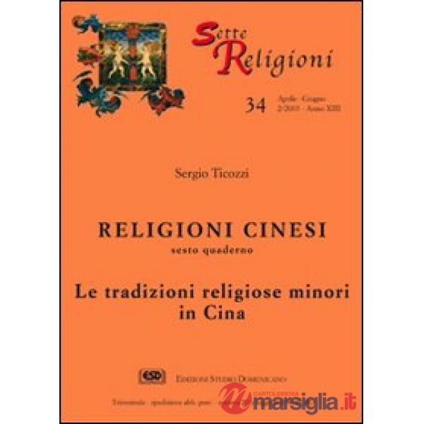 Religioni cinesi. Vol. 6: Le tradizioni religiose minori in Cina