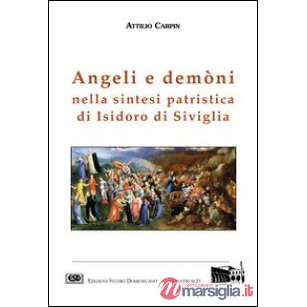 Angeli e demòni nella sintesi patristica di Isidoro di Siviglia