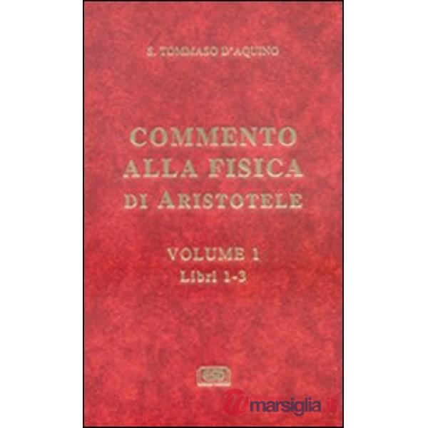 Commento alla Fisica di Aristotele. Vol. 1: Libri 1-3