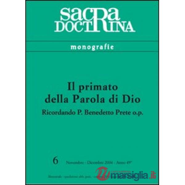 Primato della parola di Dio. Ricordando p. Benedetto prete op (Il)