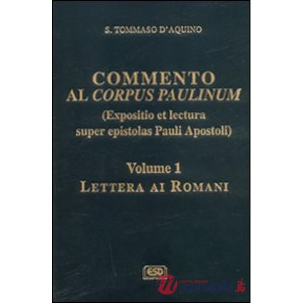 Commento al Corpus Paulinum (expositio et lectura super epistolas Pauli apostoli