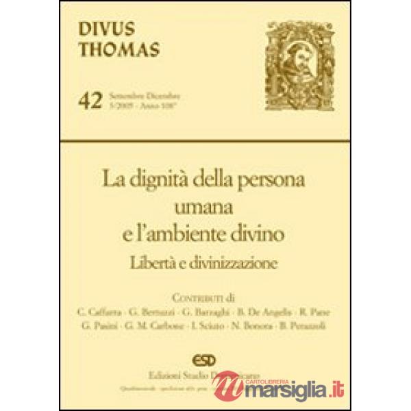 Dignità della persona umana e l'ambiente divino. Libertà e divinizzazione (La)