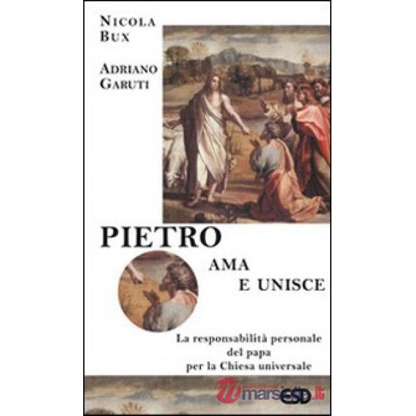 Pietro ama e unisce. La responsabilità personale del papa per la Chiesa universale