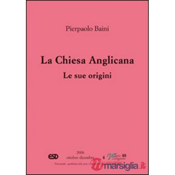 Chiesa anglicana. Le sue origini (La)